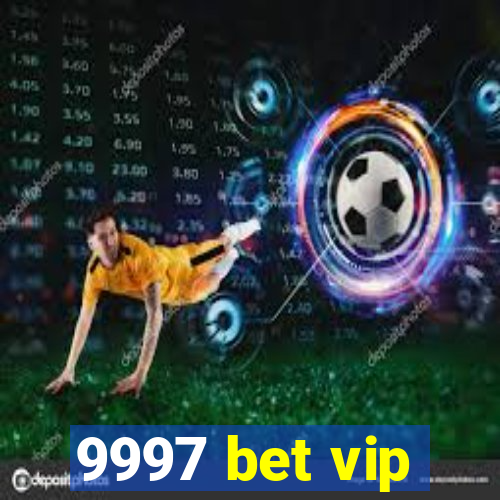 9997 bet vip